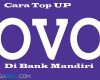 Cara Top Up OVO di Bank Mandiri