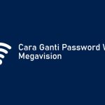 Cara Ganti Password WiFi Megavision