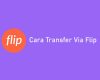 Cara Transfer Via Flip