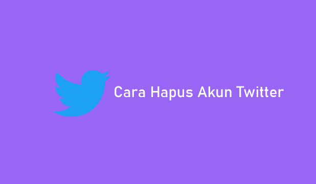 6 Cara Hapus Akun Twitter Lewat PC, Android & iOS 2022 - Tigasiku.