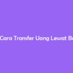 Cara Transfer Uang Lewat Bank Jago