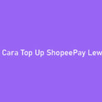 Cara Top Up ShopeePay Lewat DANA