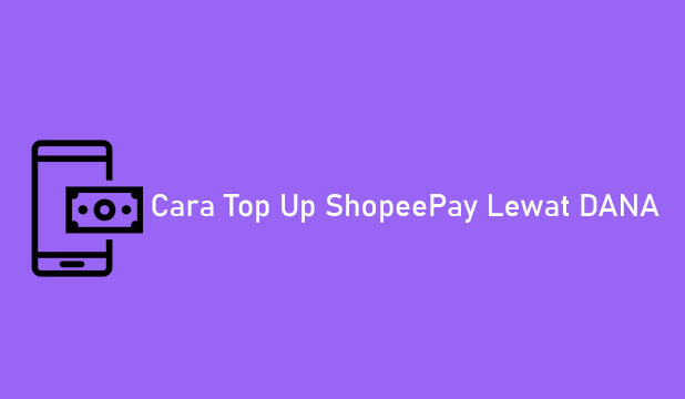 Shopeepay top dana up 13 Cara