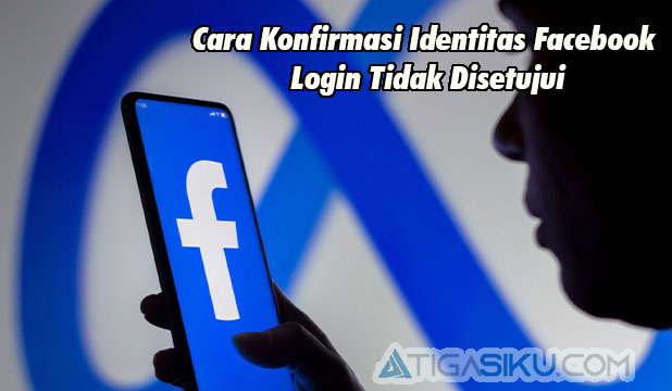 Pengertian Konfirmasi Identitas Facebook